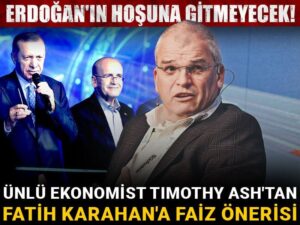 unlu ekonomist timothy ashtan fatih karahana faiz onerisi erdoganin hosuna gitmeyecek Dks8LY5U.jpg